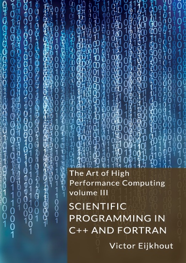 The Art of HPC, volume 3: Scientific Programming in C++ and Fortran