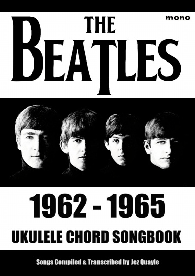 Beatles 1962-1965 Ukulele Chord Songbook