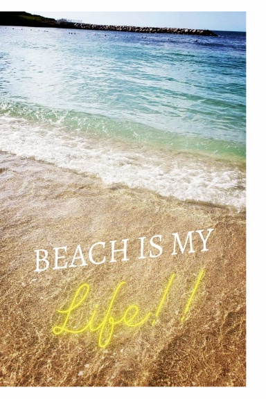 Beach Is My Life!!
