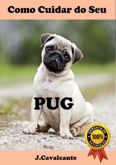 Como Cuidar do Seu PUG