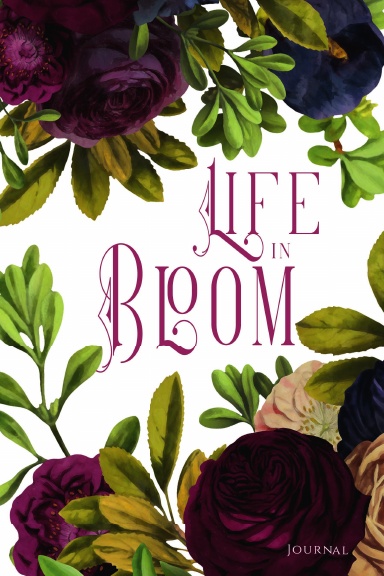 Life in Bloom Journal