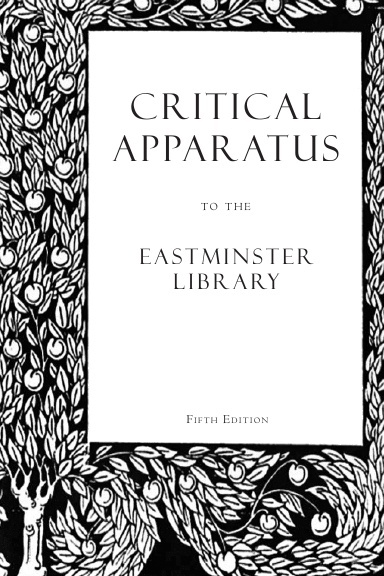 Critical Apparatus to the Eastminster Library