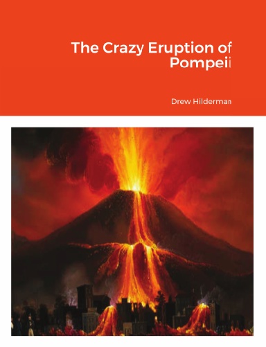 The Crazy Eruption of Pompeii