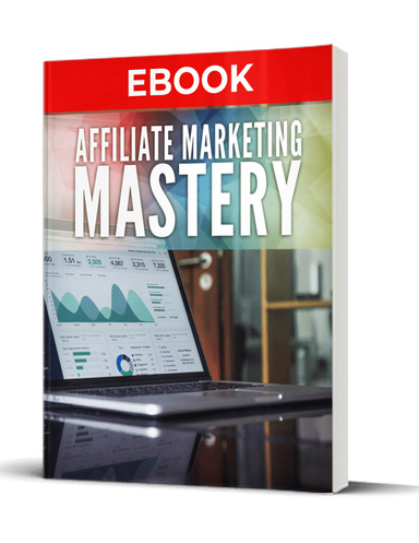 Affiliate Marketing Mastery