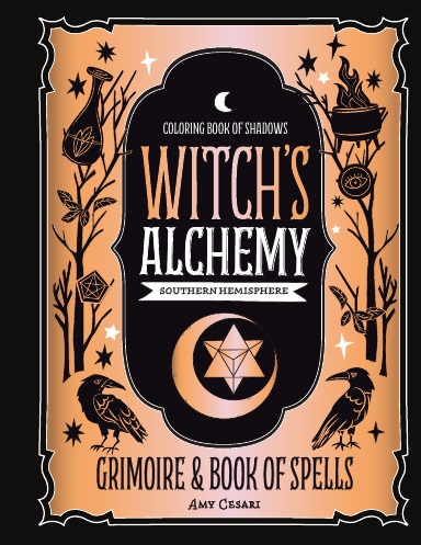 Coloring Book of Shadows: Southern Hemisphere Witch's Alchemy