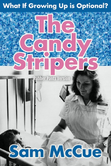 The Candy Stripers - Rubber Pants Edition