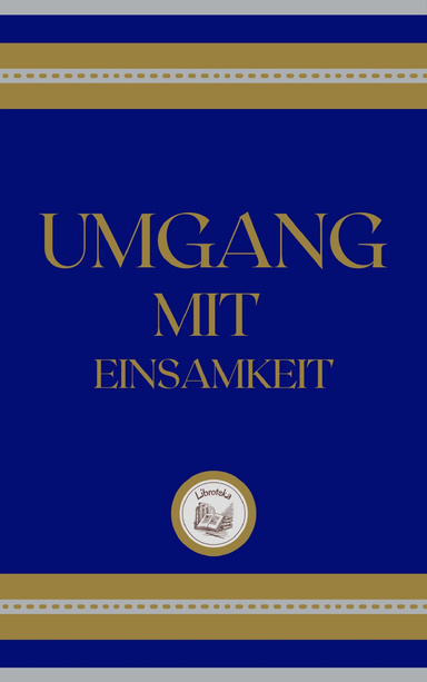 UMGANG MIT EINSAMKEIT