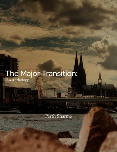 The Major Transition: An Anthology