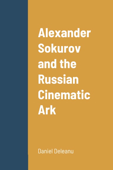 Alexander Sokurov and the Russian Cinematic Ark