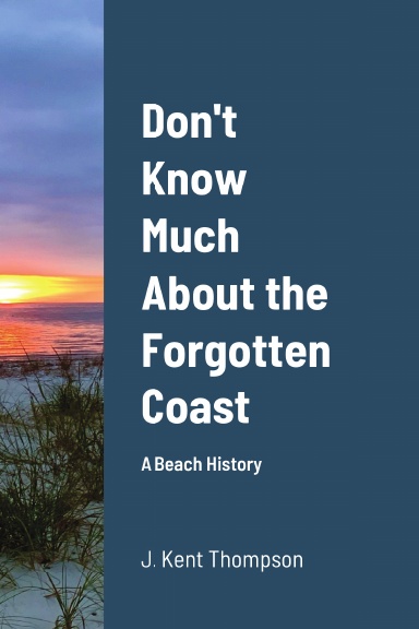 Don't Know Much About the Forgotten Coast