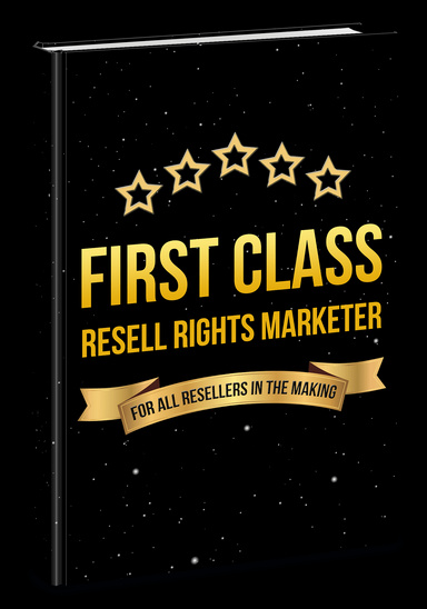 FIRST CLASS RESELL RIGHTS MARKETER