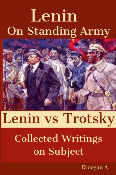 On Standing Army - Lenin vs. Trotsky