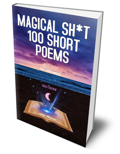 Magical Sh*T 100 Short Poems