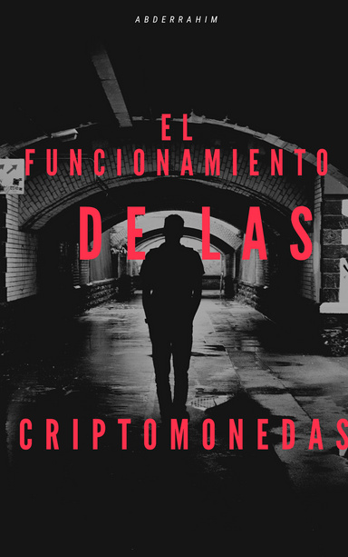 EL FUNCIONAMIENTO DE LAS CRIPTOMONEDAS