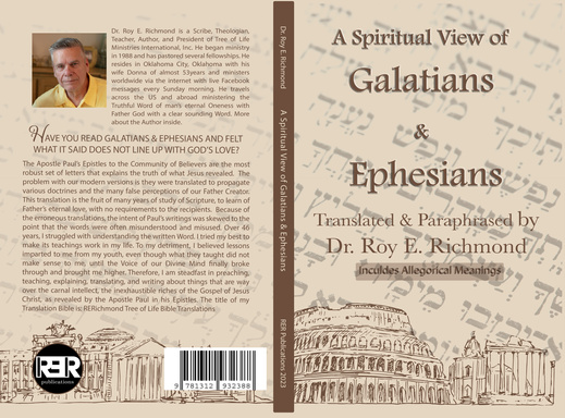 Apostle Paul's Letters to the Community of Believers at Galtia & Ephesus - Translated, Paraphrased, and Allegorically Explained