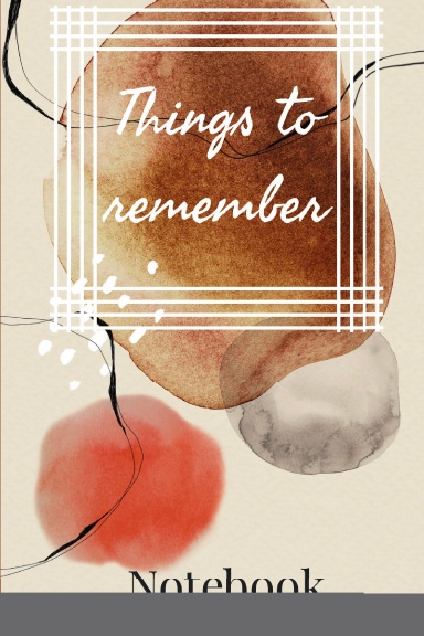 Things to remember notebook