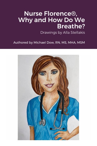 Nurse Florence®, Why and How Do We Breathe?