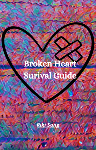 broken heart survival guide in your life.