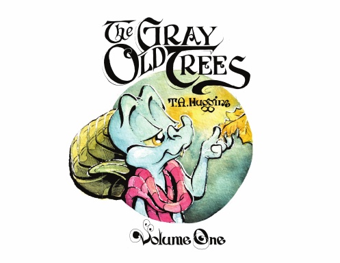 The Gray Old Trees Volume One