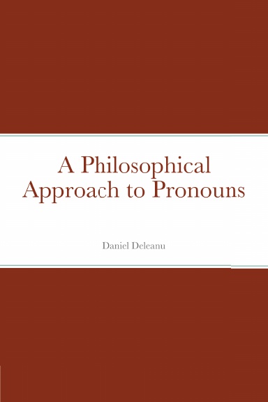 A Philosophical Approach to Pronouns