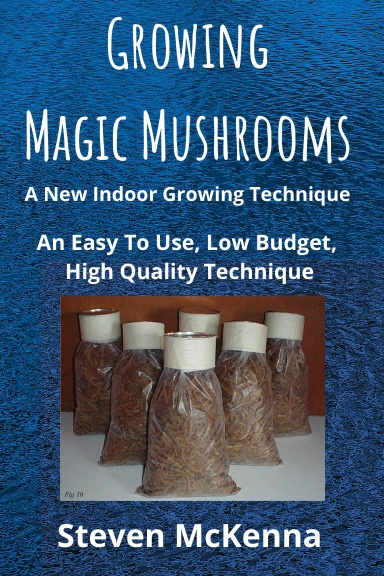 Growing Magic Mushrooms. A New Indoor Growing Technique