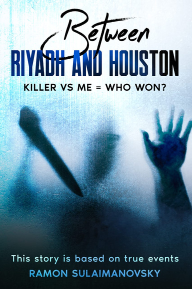 Between RIYADH AND HOUSTON KILLER VS ME = WHO WON ?