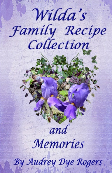 Wilda's Family Recipe Collection and Memories