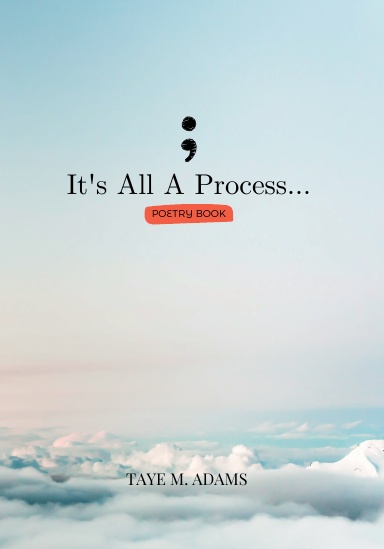 It's All A Process
