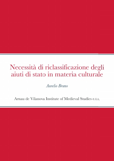 Necessità di riclassificazione degli aiuti di stato in materia culturale