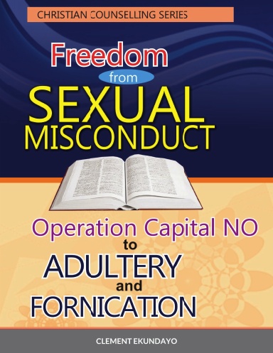 FREEDOM FROM SEXUAL MISCONDUCT - Paperback By CLEMENT EKUNDAYO