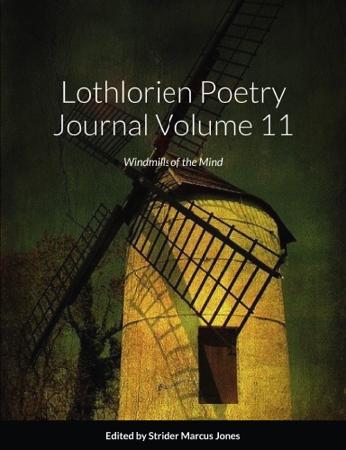 Buy Lothlorien Poetry Journal Volume 11 - Windmills of the Mind