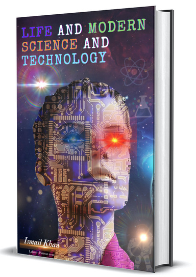 Life And Modern Science and Technology