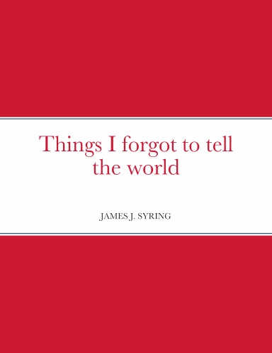 Things I forgot to tell the world