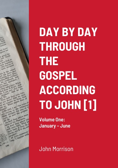 DAY BY DAY IN THE GOSPEL ACCORDING TO JOHN
