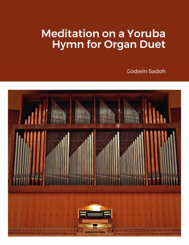 Meditation on a Yoruba Hymn for Organ Duet