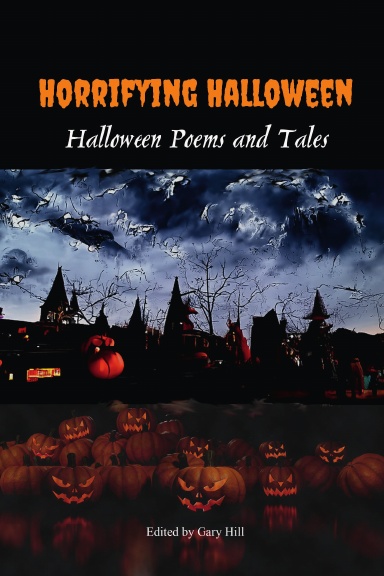 Horrifying Halloween: Halloween Poems and Tales