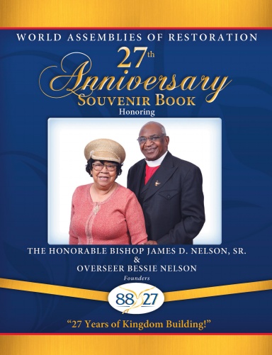 World Assemblies of Restoration & Bishop James D. Nelson Sr. Souvenir Book