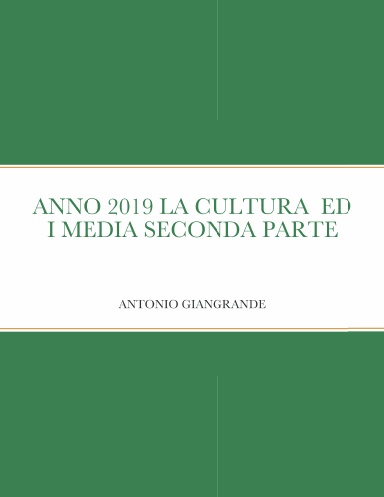 ANNO 2019 LA CULTURA  ED I MEDIA SECONDA PARTE