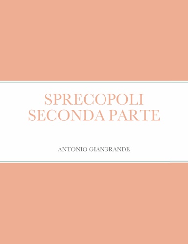 SPRECOPOLI SECONDA PARTE