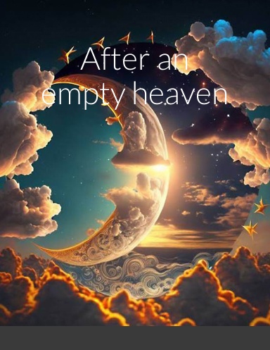 After an empty heaven