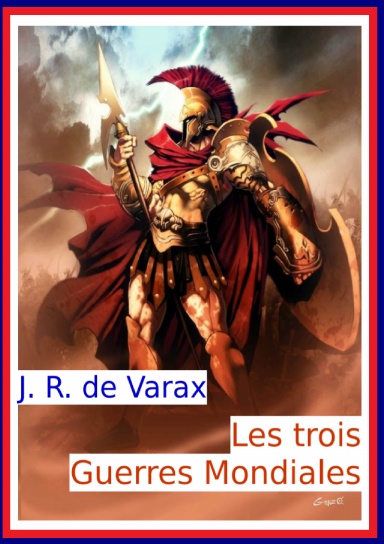 Les Trois Guerres Mondiales