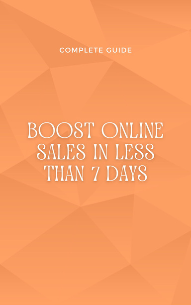 Boost Online Sales in Less Than 7 Days