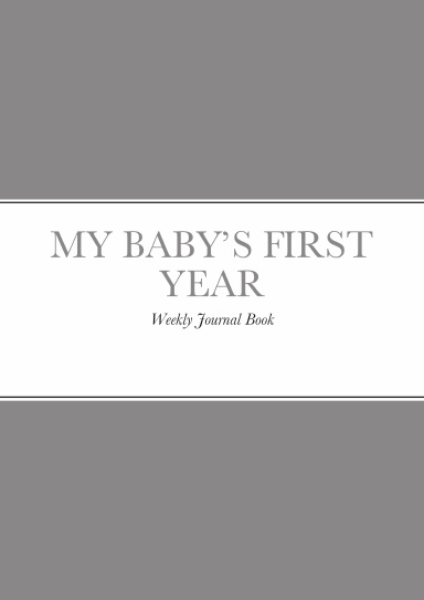 MY BABY BOY’S FIRST YEAR