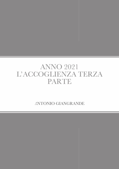 ANNO 2021 L’ACCOGLIENZA TERZA PARTE
