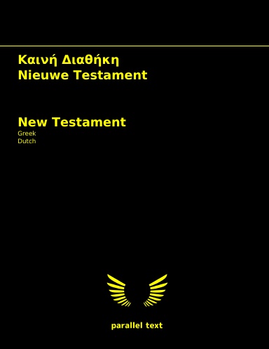 New Testament: Greek - Dutch parallel text
