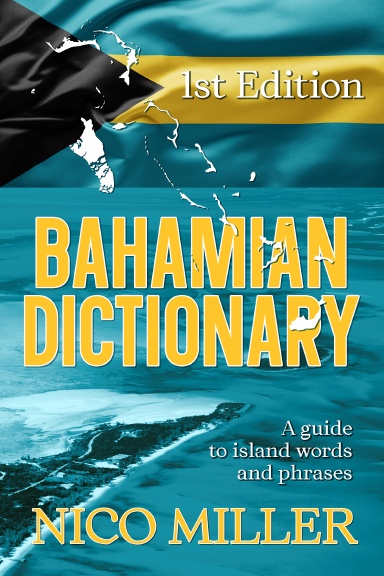 The Bahamian Dictionary