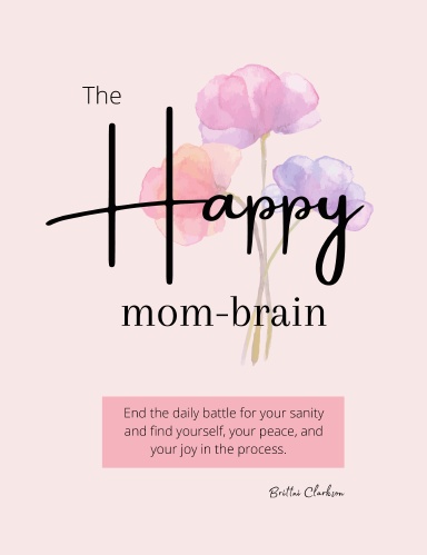 Happy Mom-Brain