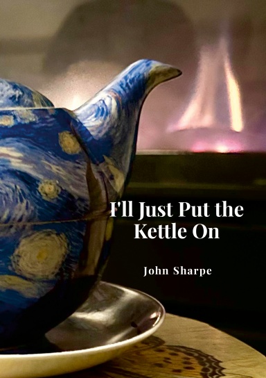 I'll Just Put the Kettle On