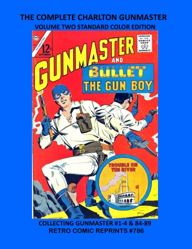 THE COMPLETE CHARLTON GUNMASTER  VOLUME TWO STANDARD COLOR EDITION