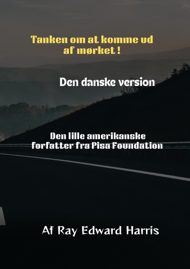 Tanken om at komme ud af mørket!